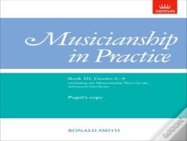 Musicianship In Practice, Book Iii, Grades 6-8