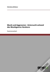 Capa do artigo Musik Und Aggression - Untersucht Anhand Des Musikgenres Hardcore