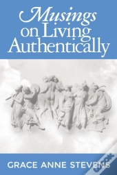 Musings On Living Authentically