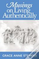 Musings On Living Authentically