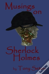 Musings On Sherlock Holmes