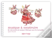 Musique A Construire Nouvelle Edition