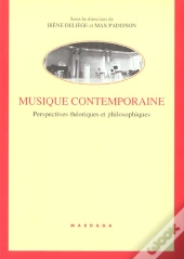 Musique Contemporaine ; Perspectives Theoriques Et Philosophiques
