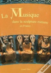 Musique Dans La Sculpture Romane (La) T01