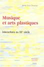 Musique Et Arts Plastiques ; Interactions Au Xx Siecle - Preview