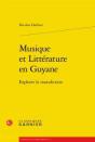 Musique Et Littérature En Guyane ; Explorer La Transdiction - Preview