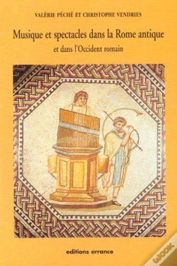 Capa do artigo Musique Et Spectacles Dans La Rome Antique : Et Dans L'Occident Romain