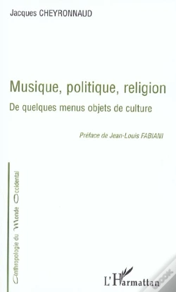 Capa do artigo Musique, Politique, Religion ; De Quelques Menus Objets De Culture