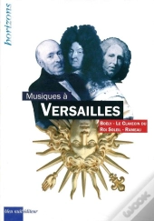 Musiques À Versailles : Boëly, Le Clavecin Du Roi Soleil, Rameau