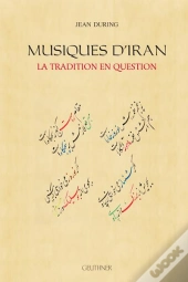 Musiques D'Iran : La Tradition En Question