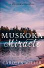 Muskoka Miracle - Preview
