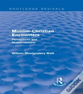 Muslim-Christian Encounters (Routledge Revivals)