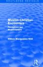 Muslim-Christian Encounters (Routledge Revivals) - Preview