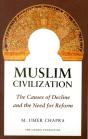 Muslim Civilization: The Causes Of Decline And The Need For Reform - Preview