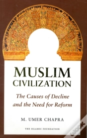 Capa do artigo Muslim Civilization: The Causes Of Decline And The Need For Reform