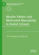 Muslim Fathers And Mistrusted Masculinity In Danish Schools