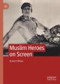 Muslim Heroes On Screen - Preview