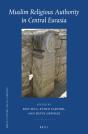 Muslim Religious Authority In Central Eurasia - Preview