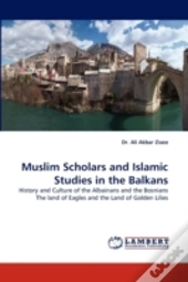 Muslim Scholars And Islamic Studies In The Balkans