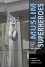 Muslim Superheroes - Preview