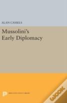 Mussolini'S Early Diplomacy