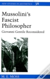 Mussolini'S Fascist Philosopher