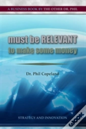 Must Be Relevant To Make Some Money