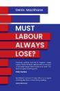 Must Labour Always Lose? - Preview