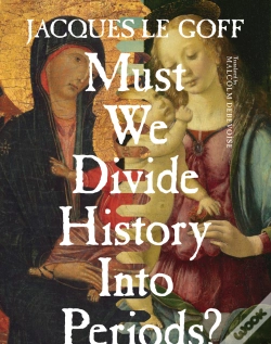 Capa do artigo Must We Divide History Into Periods?