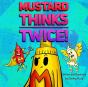 Mustard Thinks Twice! - Preview