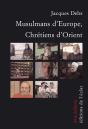Musulmans D'Europe, Chrétiens D'Orient - Preview