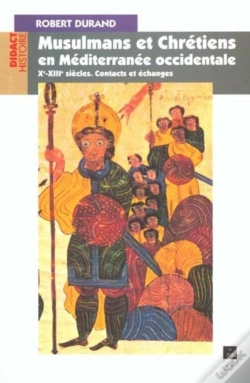 Capa do artigo Musulmans Et Chrétiens En Méditerranée Occidentale (Xe-Xiiie Siècles)