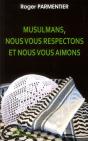 Musulmans, Nous Vous Respectons Et Nous Vous Aimons - Preview