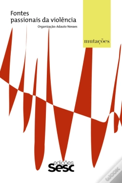 Capa do artigo Mutações: Fontes Passionais Da Violência