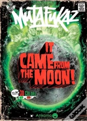 Mutafukaz T.0 ; It Came From The Moon !