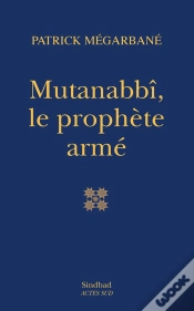 Capa do artigo Mutanabbî, Le Prophète Armé