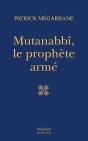Mutanabbî, Le Prophète Armé - Preview