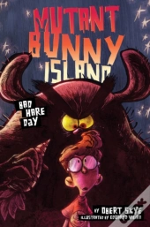 Mutant Bunny Island #2: Bad Hare Day