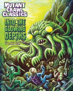 Capa do artigo Mutant Crawl Classics #13 - Into The Glowing Depths