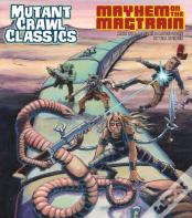 Mutant Crawl Classics #14 - Mayhem On The Magtrain