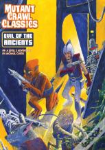 Mutant Crawl Classics #9: Evil Of The Ancients