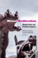 Mutant Neoliberalism