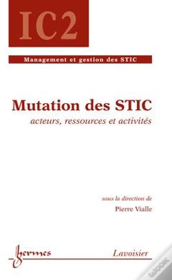 Capa do artigo Mutation Des Stic Acteurs Ressources Et Activites Traite Ic2 Serie Management Et Gestion Des Stics