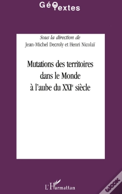 Capa do artigo Mutations Des Territoires Dans Le Monde À L'Aube Du Xxie Siècle