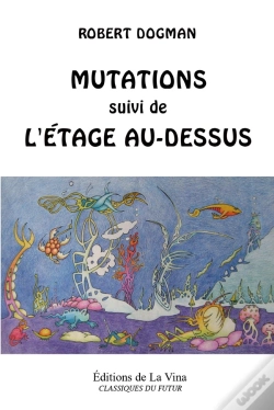 Capa do artigo Mutations : Suivi De L'Étage Au-Dessus