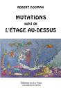 Mutations : Suivi De L'Étage Au-Dessus - Preview