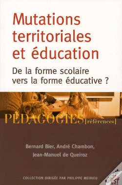 Capa do artigo Mutations Territoriales Et Éducation ; De La Forme Scolaire Vers La Forme Éducative ?