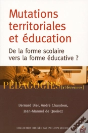 Capa do artigo Mutations Territoriales Et Éducation ; De La Forme Scolaire Vers La Forme Éducative ?