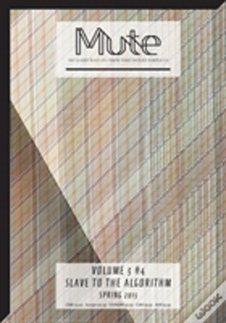 Capa do artigo Mute Vol. 3 #4 - Slave To The Algorithm