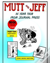 Mutt And Jeff, Part 2,  Year 1908